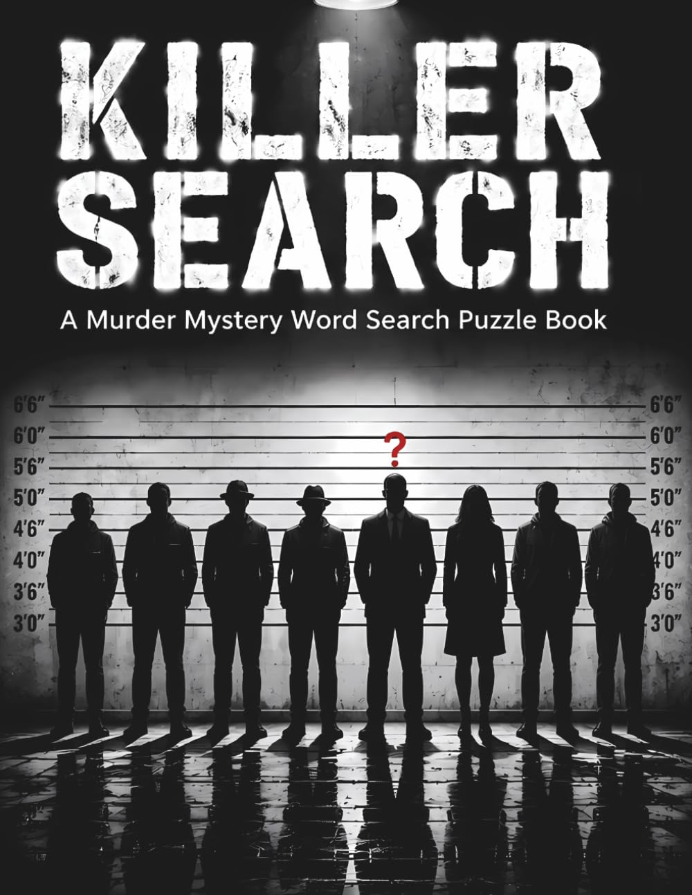 The Missing Evidence: The Missing Evidence: A Murder Mystery Word Search Book for Adults — 60 Crime Scenes, Hidden Suspects, and Scrambled Clues Waiting to Be Solved