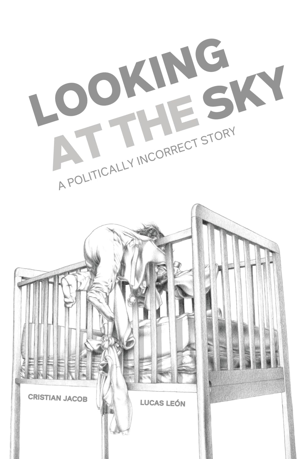 Looking at the sky: A politically incorrect story