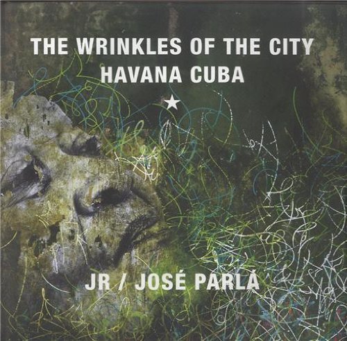 Livre d'Art JR José Parlá Cuba Édition Collector Reliée de 2012