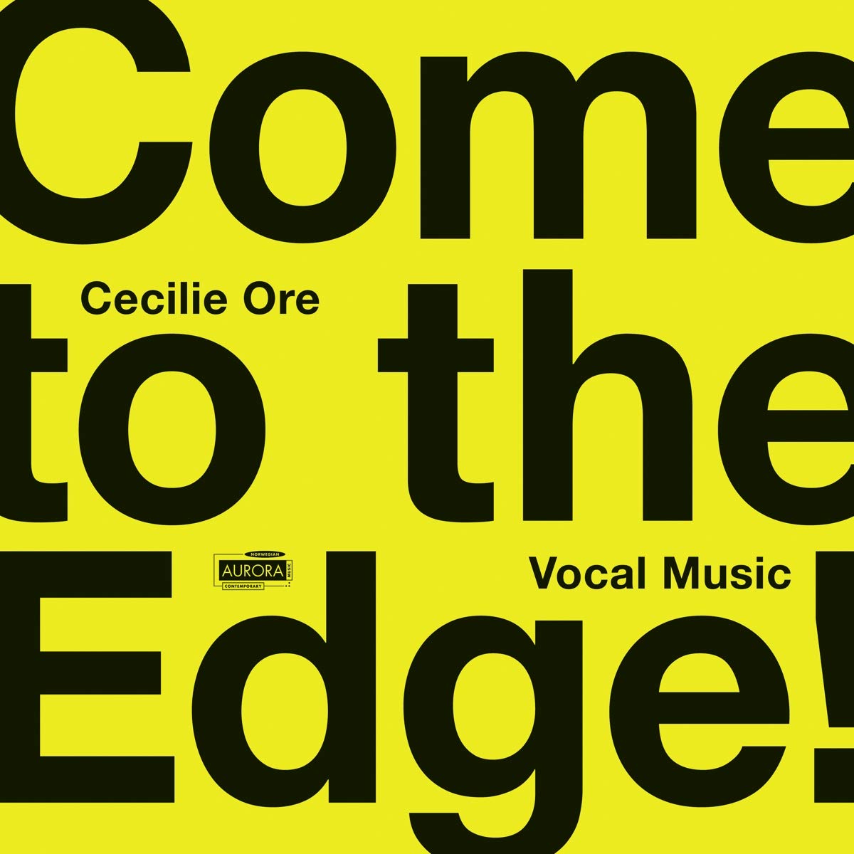 Come To The Edge Vocal Music By Cecilie