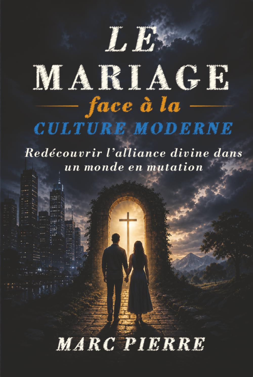 Le mariage face à la culture moderne: Redécouvrir l’alliance divine dans un monde en mutation