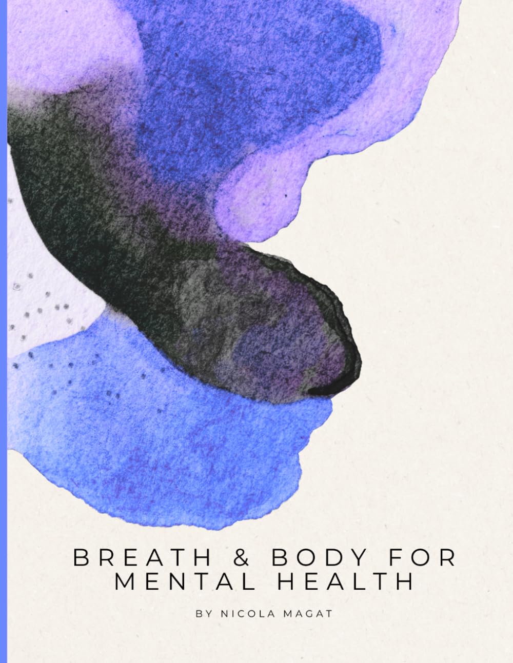 Breath & Body for Mental Health & Anxiety: A 28-Day Vagus Nerve and Breathwork Programme for Anxiety Relief - Somatic Yin Yoga, Nervous System ... Polyvagal Healing: 6 (Breath & Body Series)