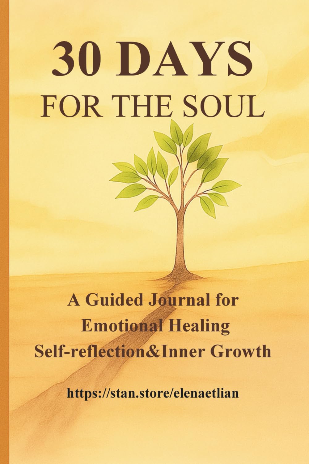 30 Days for the Soul: A Guided Journal for Emotional Healing, Self-Reflection & Inner Growth