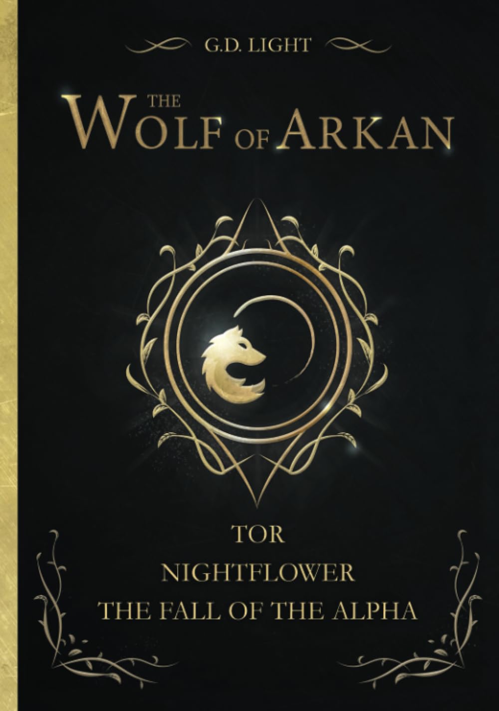 The wolf of Arkan Saga (Bundle, books 1-3): Tor - Nightflower - The fall of the alpha