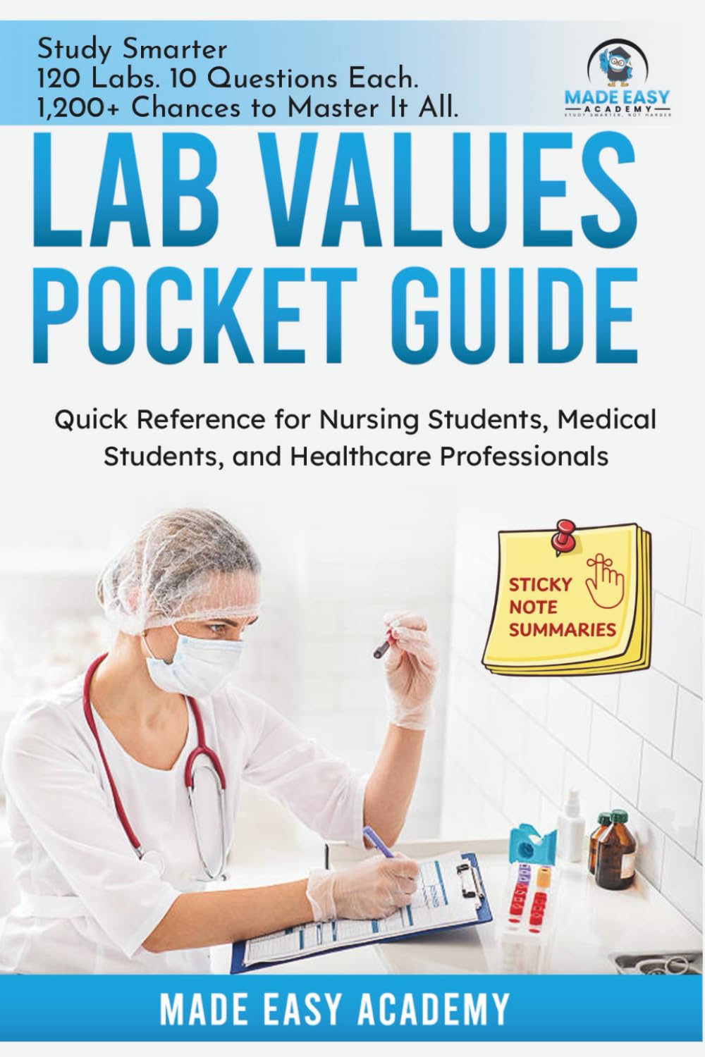 Lab Values Pocket Guide: Quick Reference for Nursing Students, Medical Students, and Healthcare Professionals: Includes 120 Must-Know Labs with a Quiz for Each One