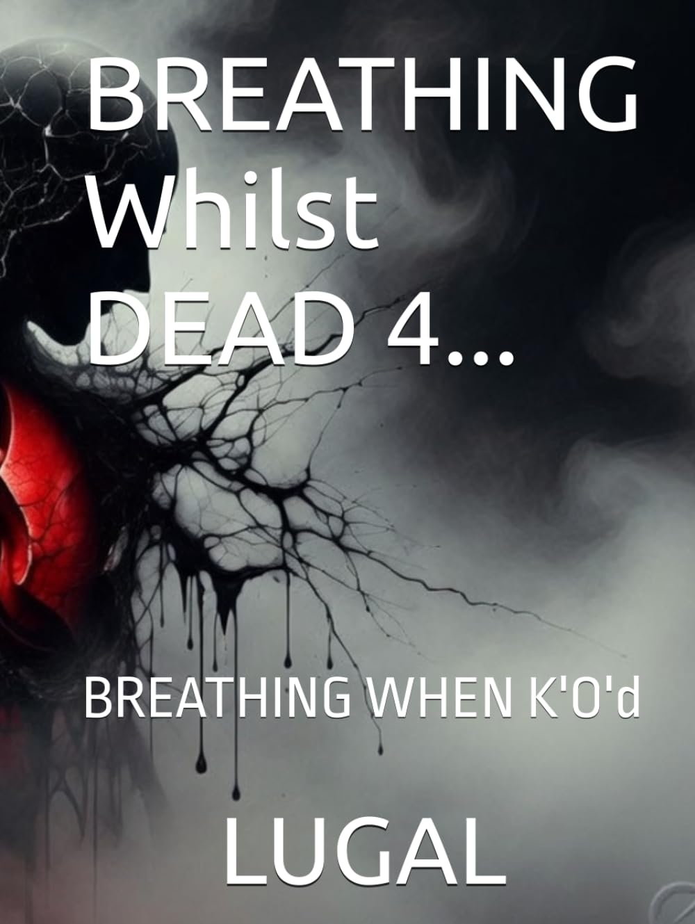 BREATHING Whilst DEAD 4...: BREATHING WHEN K'O'd