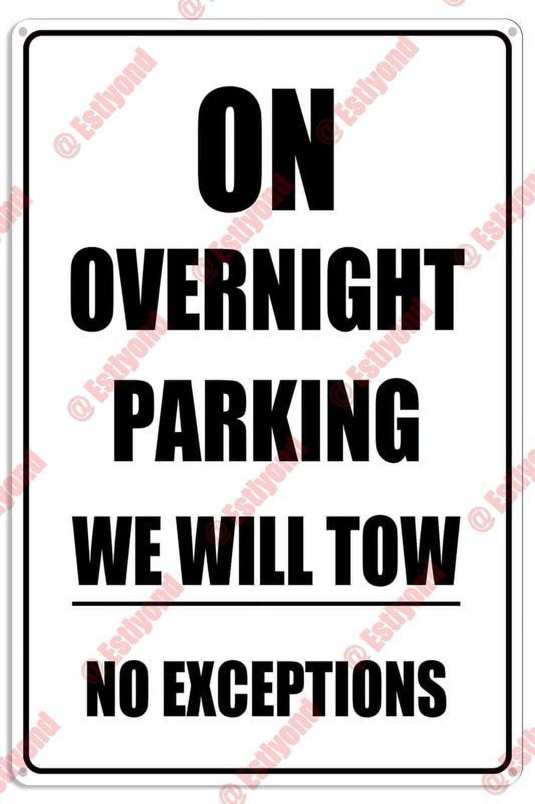 peiyeety No Parking No Overnight Parking We Will Tow Caution Warning Aluminum Metal Sign 8"X12"