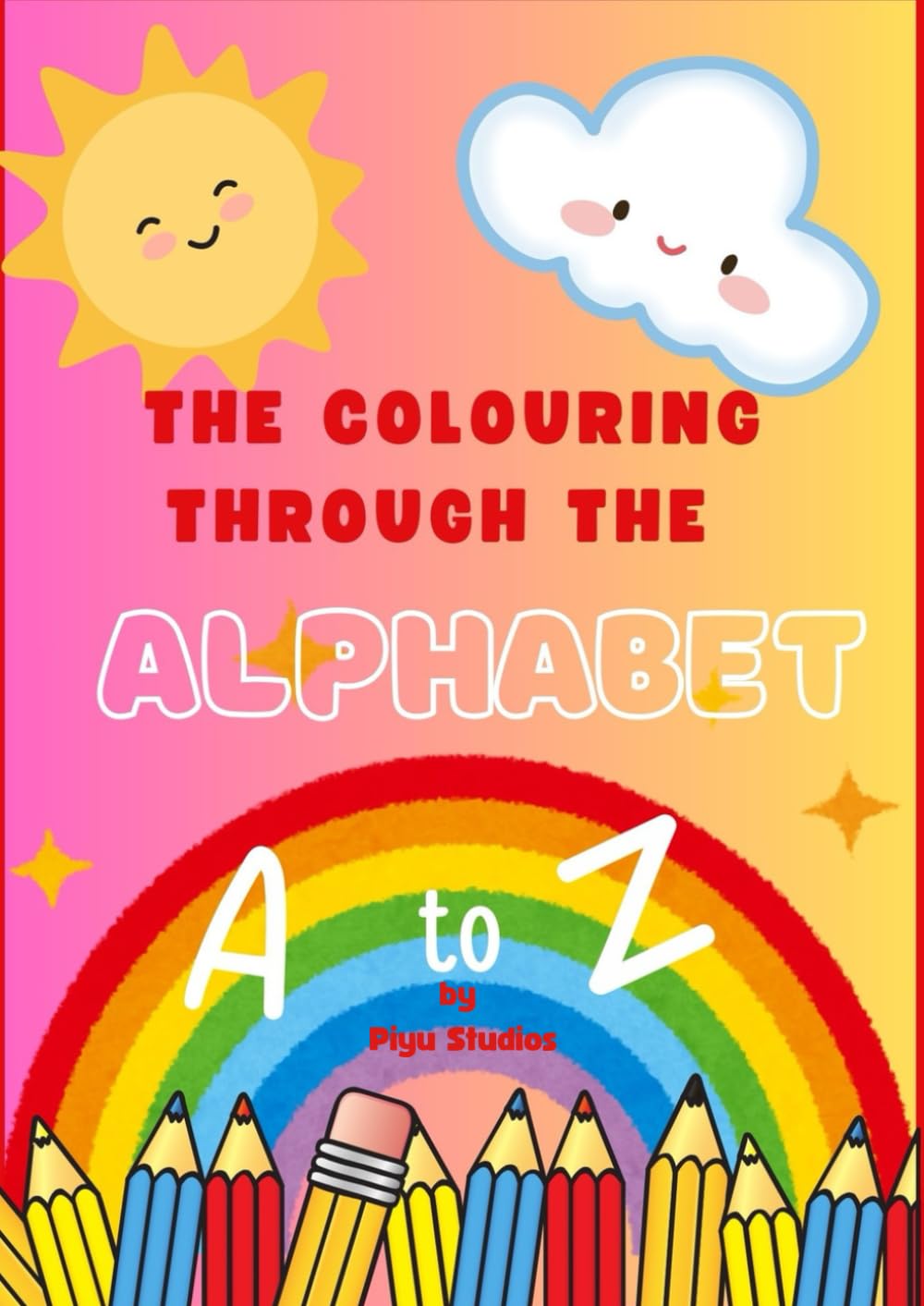 THE COLOURING THROUGH THE ALPHABET: A to Z