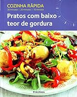 Cozinha Rápida. Pratos com Baixo Teor de Gordura (Em Portuguese do Brasil) 8579144027 Book Cover