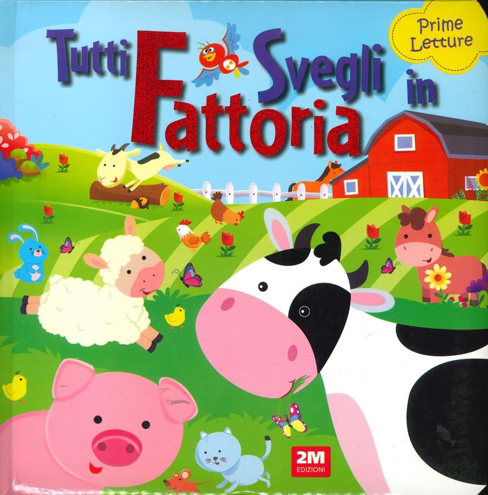 Tutti Svegli In Fattoria. Prime Letture - 4