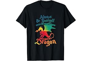Always Be Yourself Unless You Can Be A Dragon Short Sleeve T-Shirt