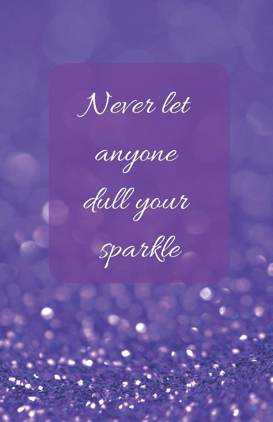 Never Let Anyone Dull Your Sparkle | A5 Notebook/Journal/Diary/Planner/To do | Personalised Girl/Women's Gift | Ideal Present | 100 lined pages (Purple glitter)