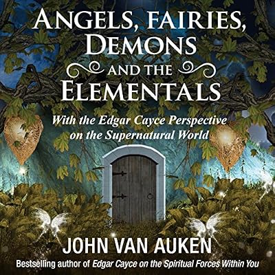 Angels, Fairies, Demons, and the Elementals