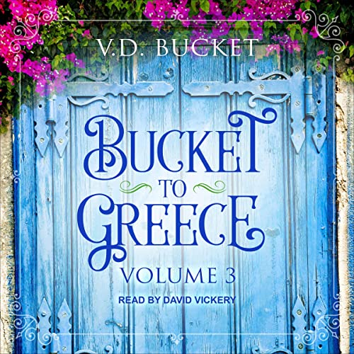 Bucket to Greece: Volume 3 by V.D. Bucket episode artwork