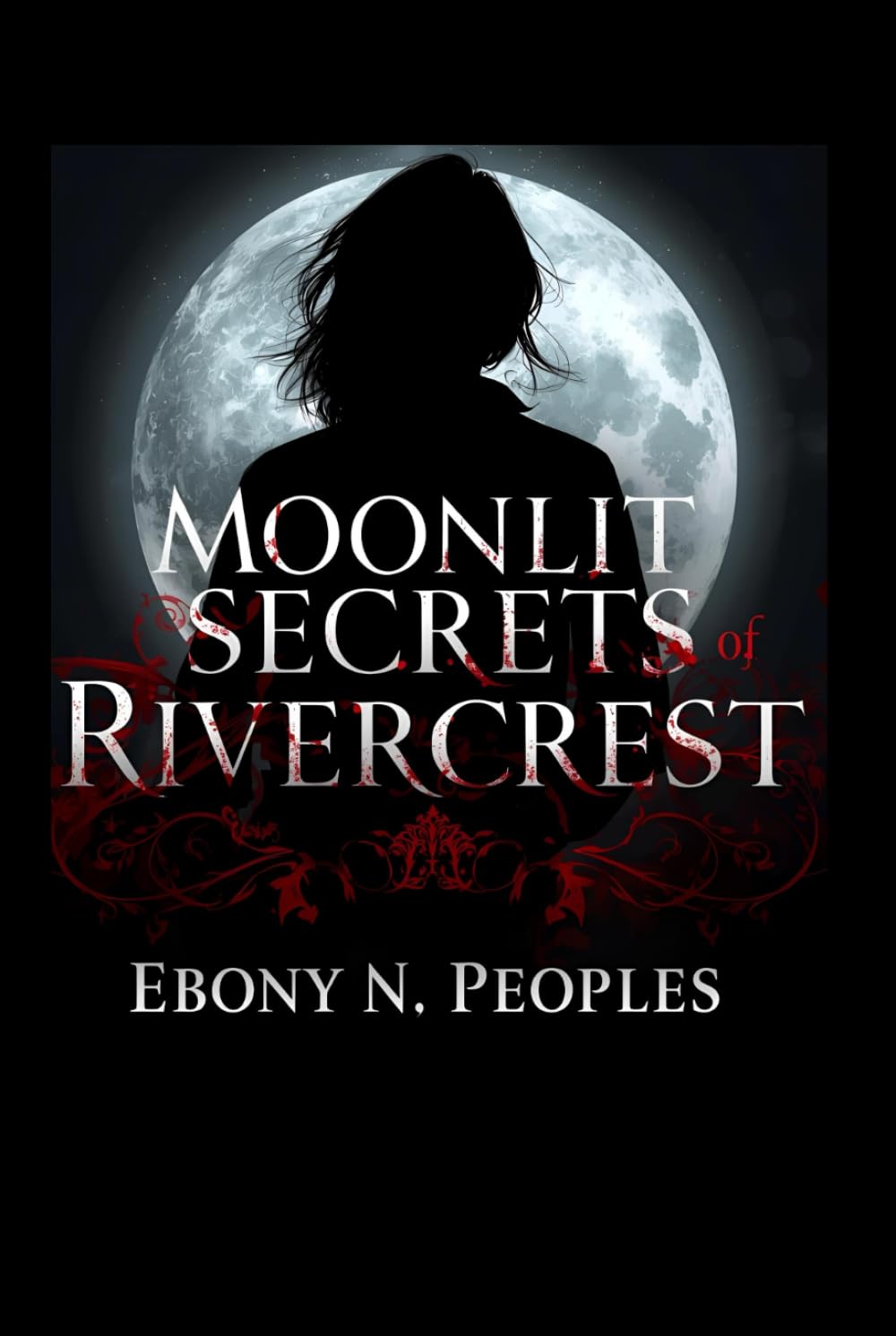 Moonlit Secrets Of Rivercrest: "Abandoned mansions… Whispers in the dark… And a town that seems built on secrets nobody wants to uncover."