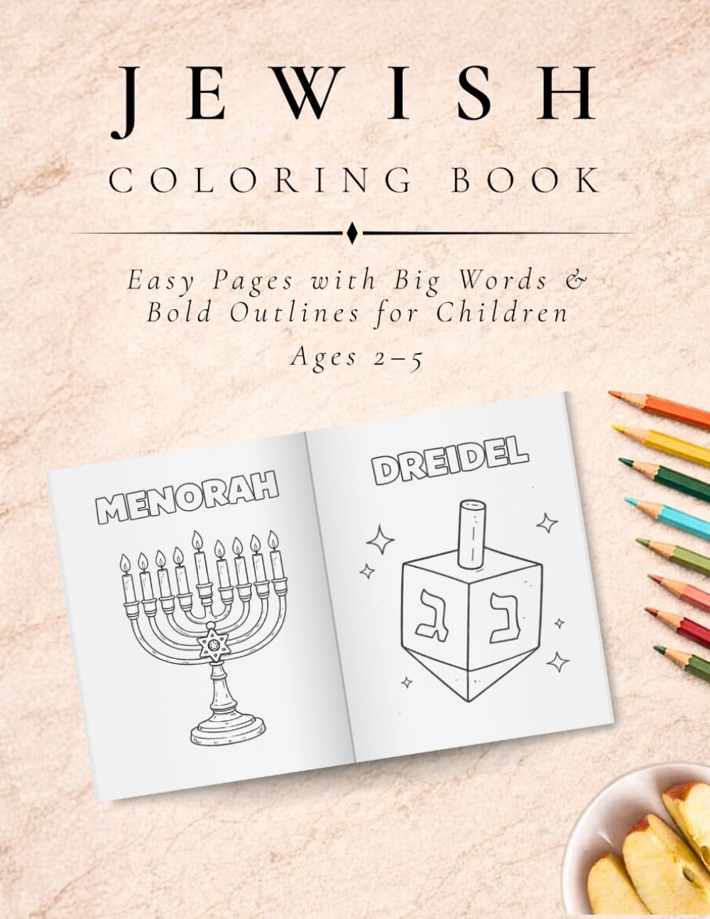 Jewish Kids Coloring Book: Easy Pages with Big Words and Bold Outlines for Children Ages 2 to 5 (The Luxx Coloring Collection)