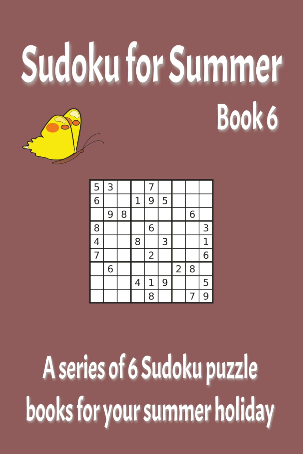 Summer Sudoku Book 6: 55 Puzzles