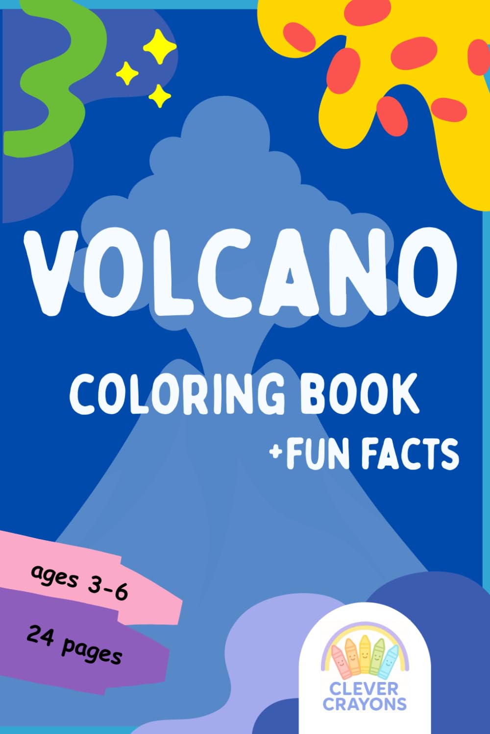 Volcano Coloring Book for Kids Ages 3–6: Fun Facts and Easy Coloring Pages of Volcanoes, Lava, and Eruptions for Curious Young Explorers