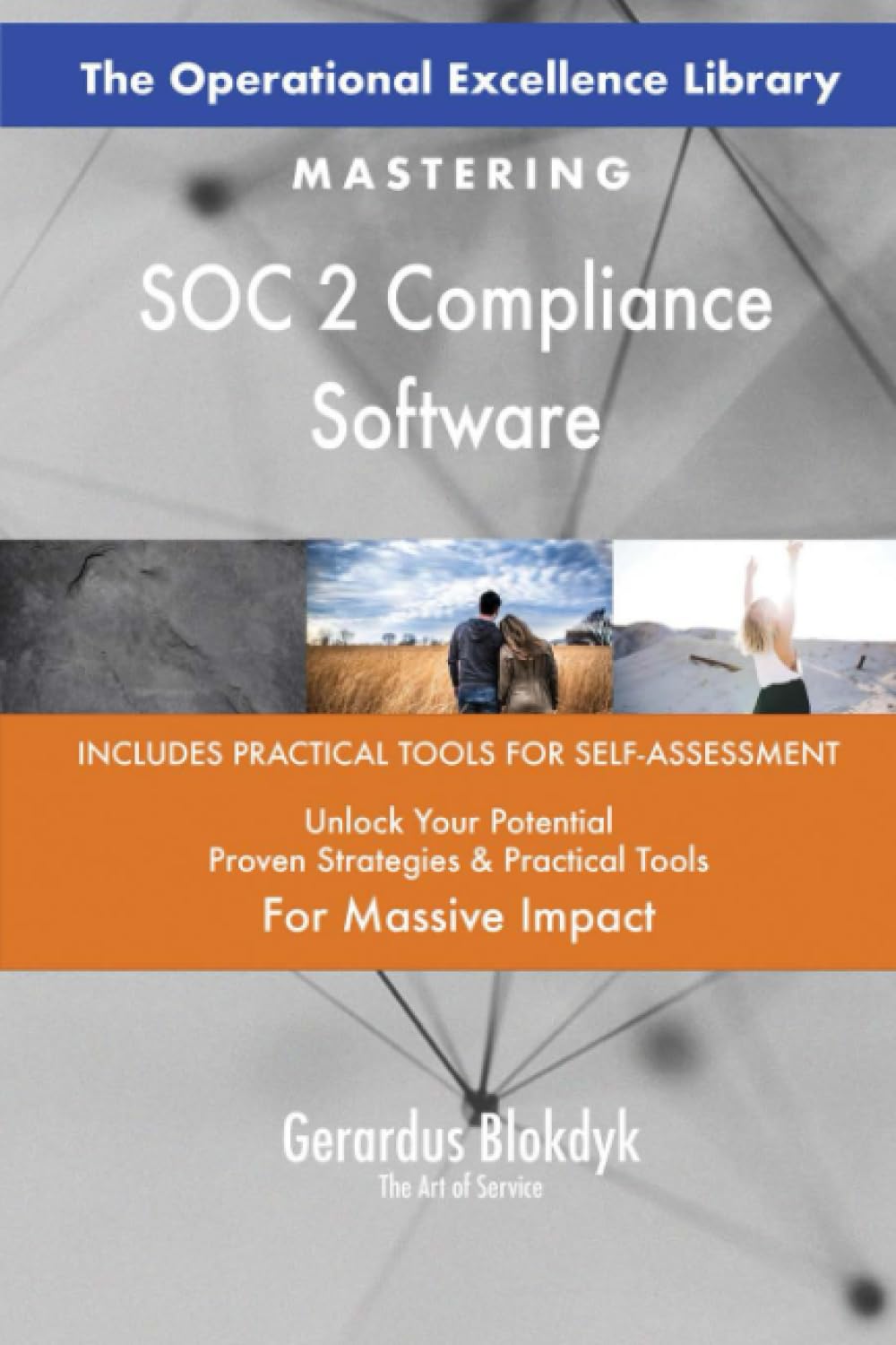 The Operational Excellence Library; Mastering SOC 2 Compliance Software