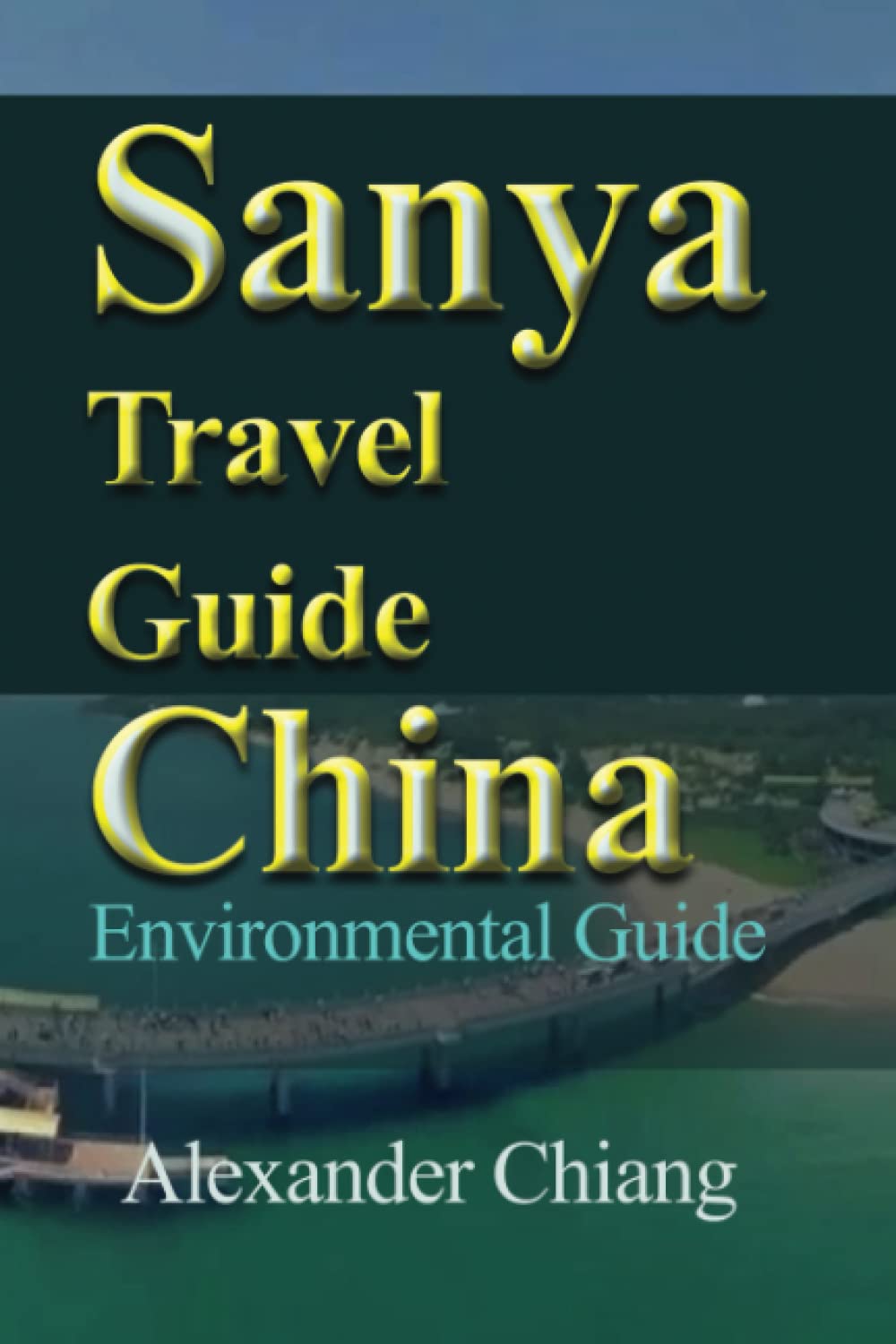 Sanya Travel Guide China: Environmental Guide