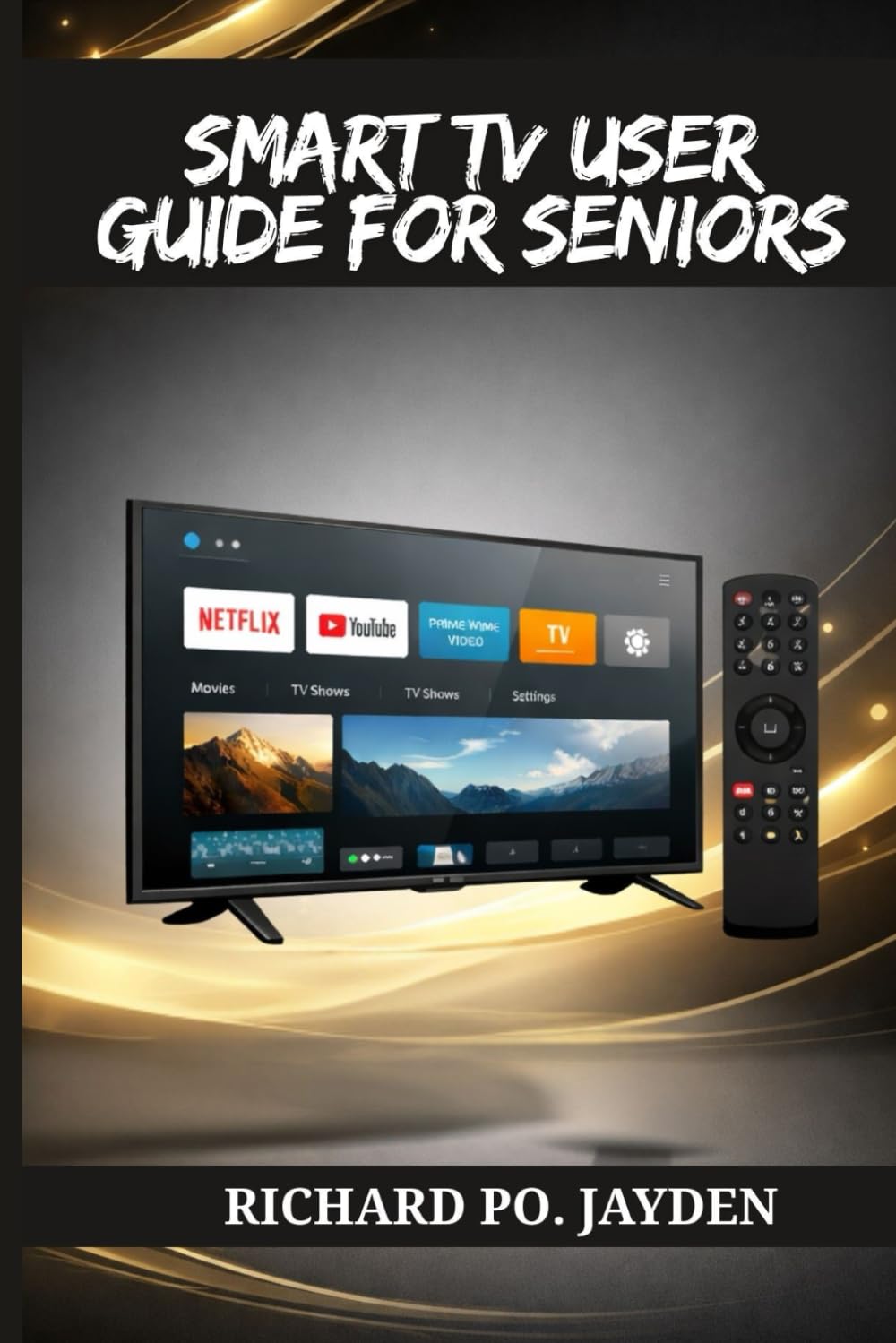 SMART TV USER GUIDE FOR SENIORS