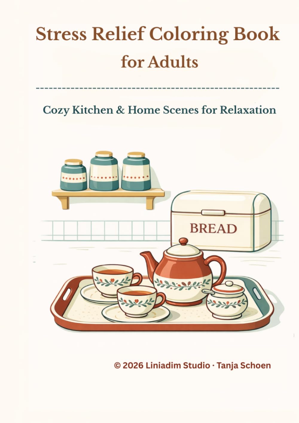 Stress Relief Coloring Book for Adults: Cozy Kitchen and Home Scenes for Relaxation with Easy and Bold Designs for Mindfulness: Easy and Bold Coloring ... Home Scenes for Relaxation and Creative Calm