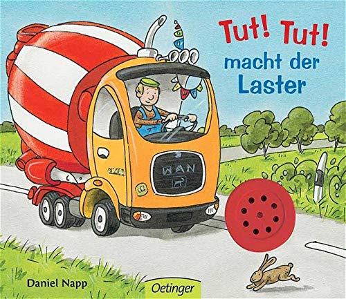 Tut, tut, macht der Laster Tut, tut, macht der Laster