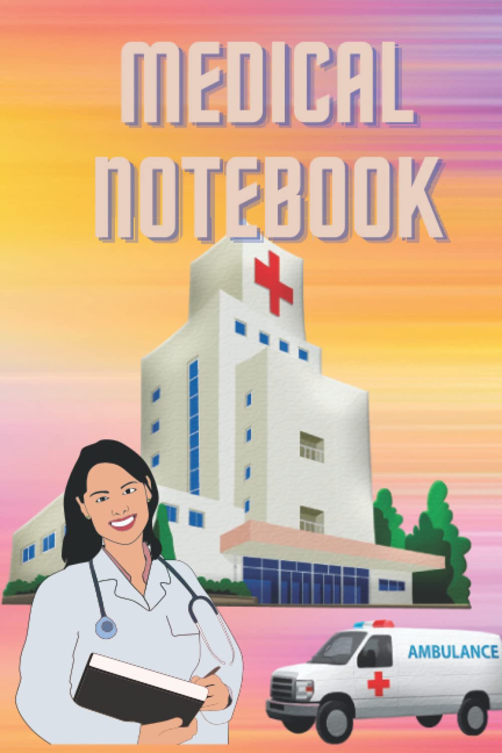 Medical Notebook for students / nurses / rescuers / doctors / paramedics / etc.: Great Notebook journal for School or as a Diary, 120 Pages