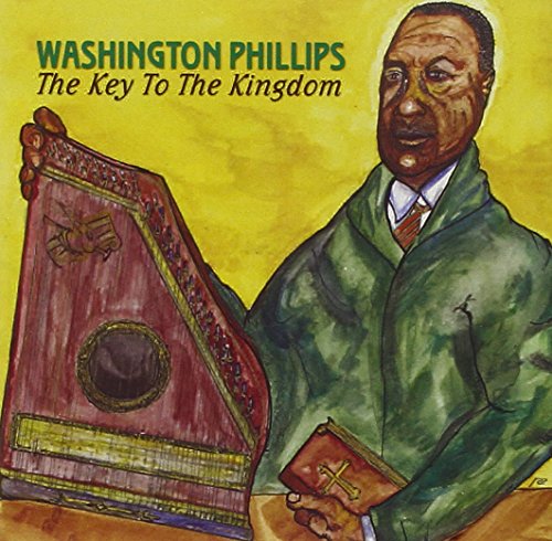 Washington Phillips - Key To The Kingdom