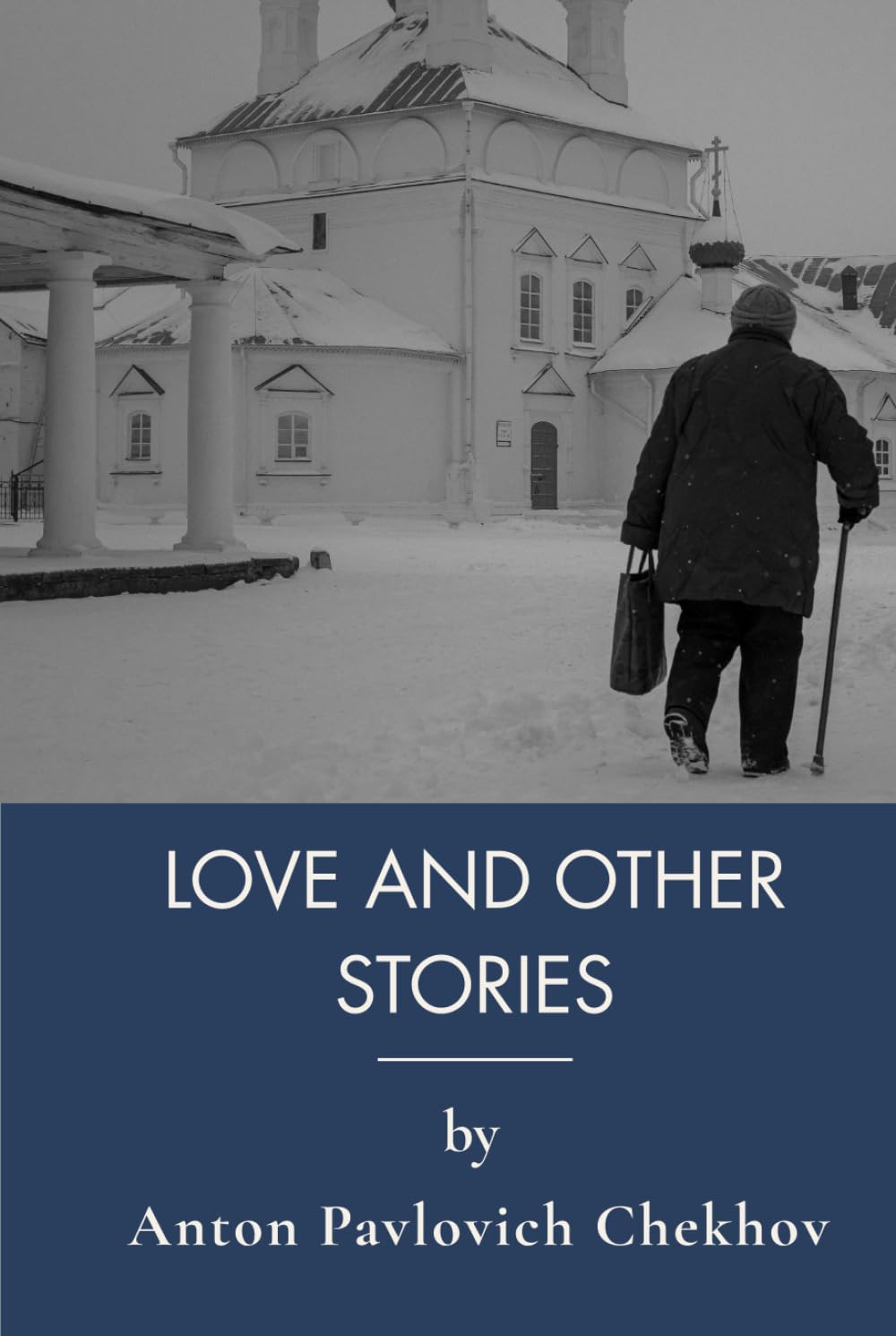 Love and other stories: Classics of Russian Literature in Short Stories (Annotated)