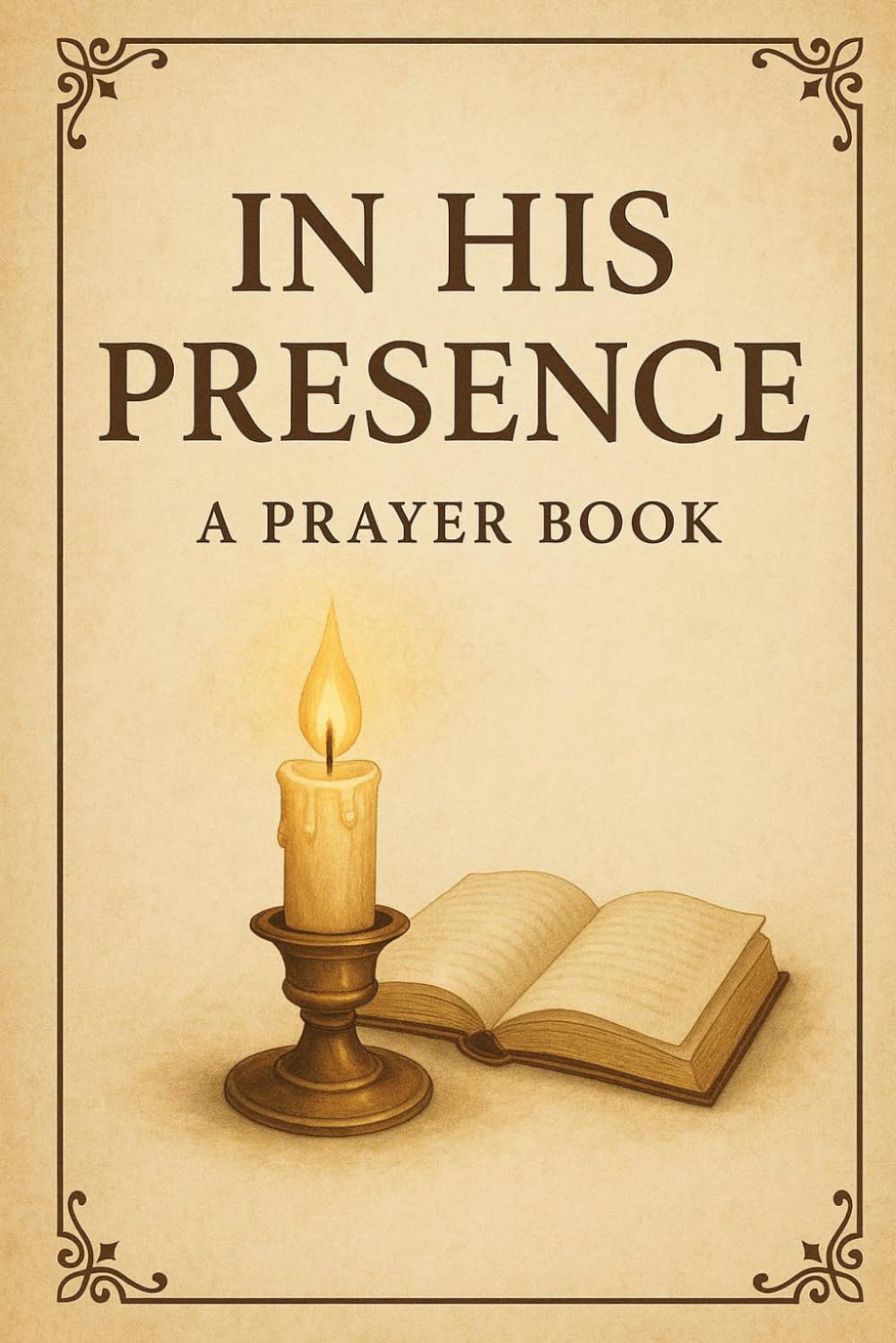 In His Presence: A Prayer Book