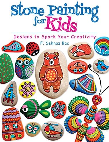 Stone Painting for Kids: Designs to Spark Your Creativity Kindle Edition