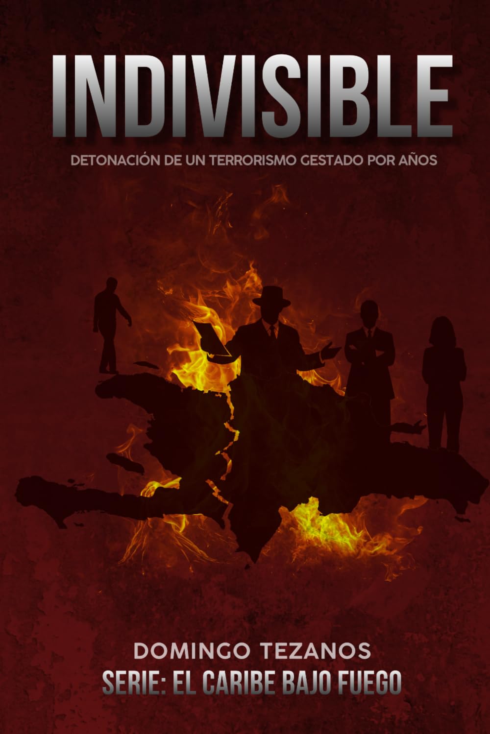 INDIVISIBLE: Detonación de un terrorismo gestado por años (EL CARIBE BAJO FUEGO)