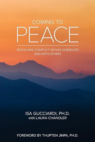Coming to Peace: Resolving Conflict Within Ourselves and With Others
