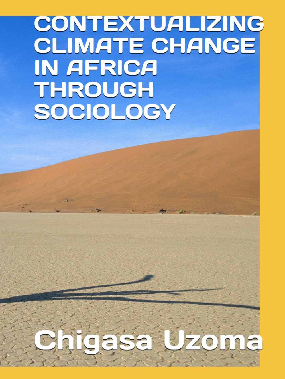 CONTEXTUALIZING CLIMATE CHANGE IN AFRICA THROUGH SOCIOLOGY