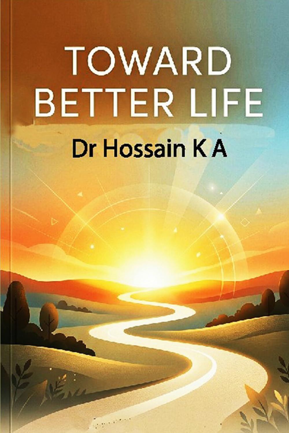 TOWARDS BETTER LIFE