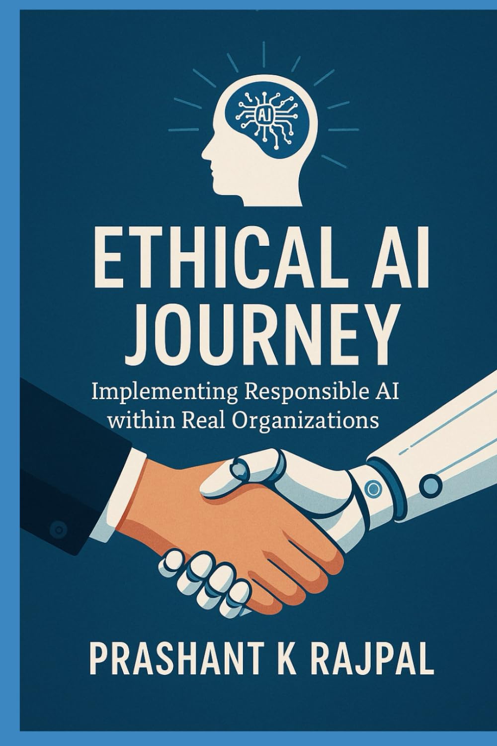 Ethical AI Journey: Implementing Responsible AI in Real Organizations