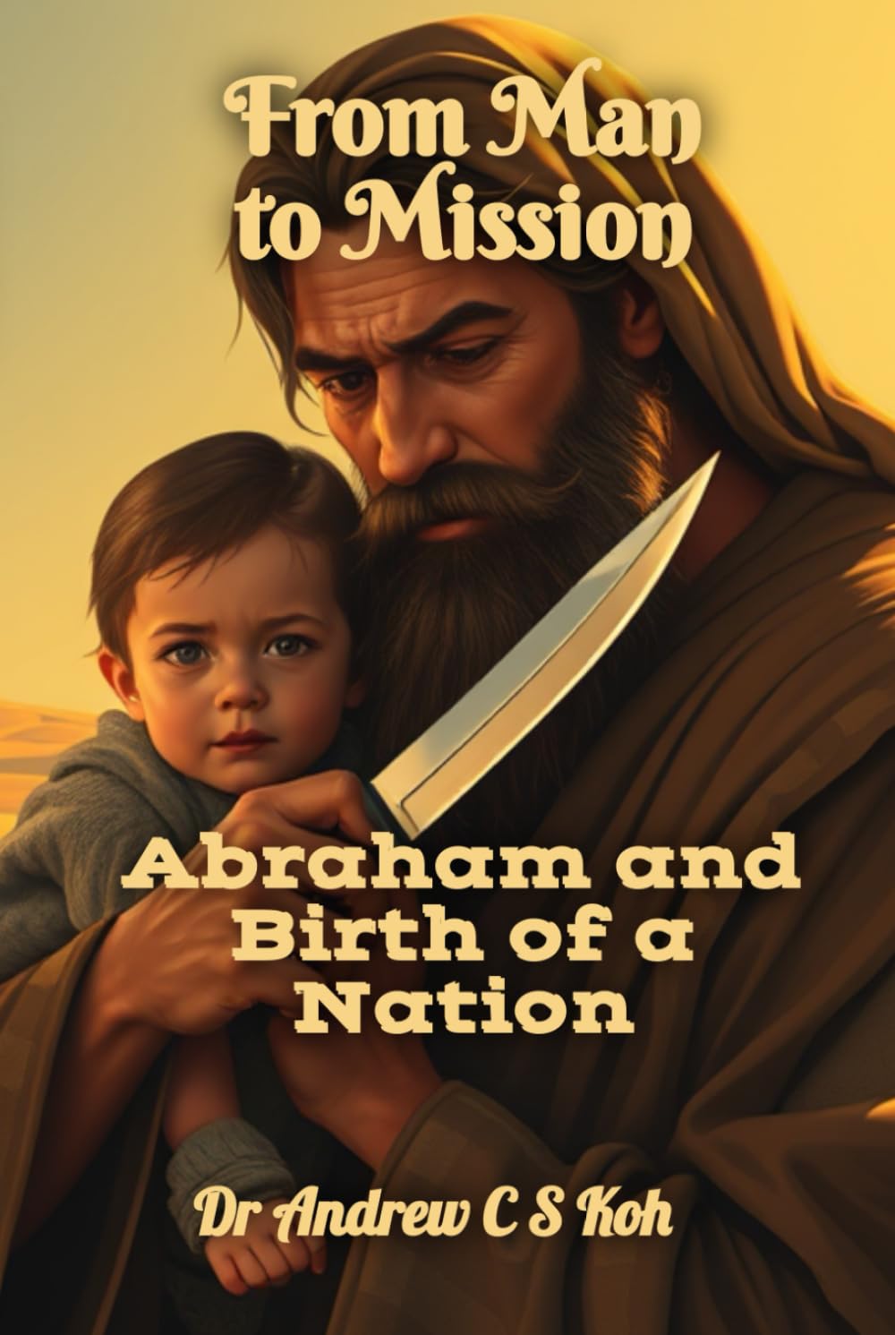 From Man to Mission: Abraham and Birth of a Nation (Bible Study)