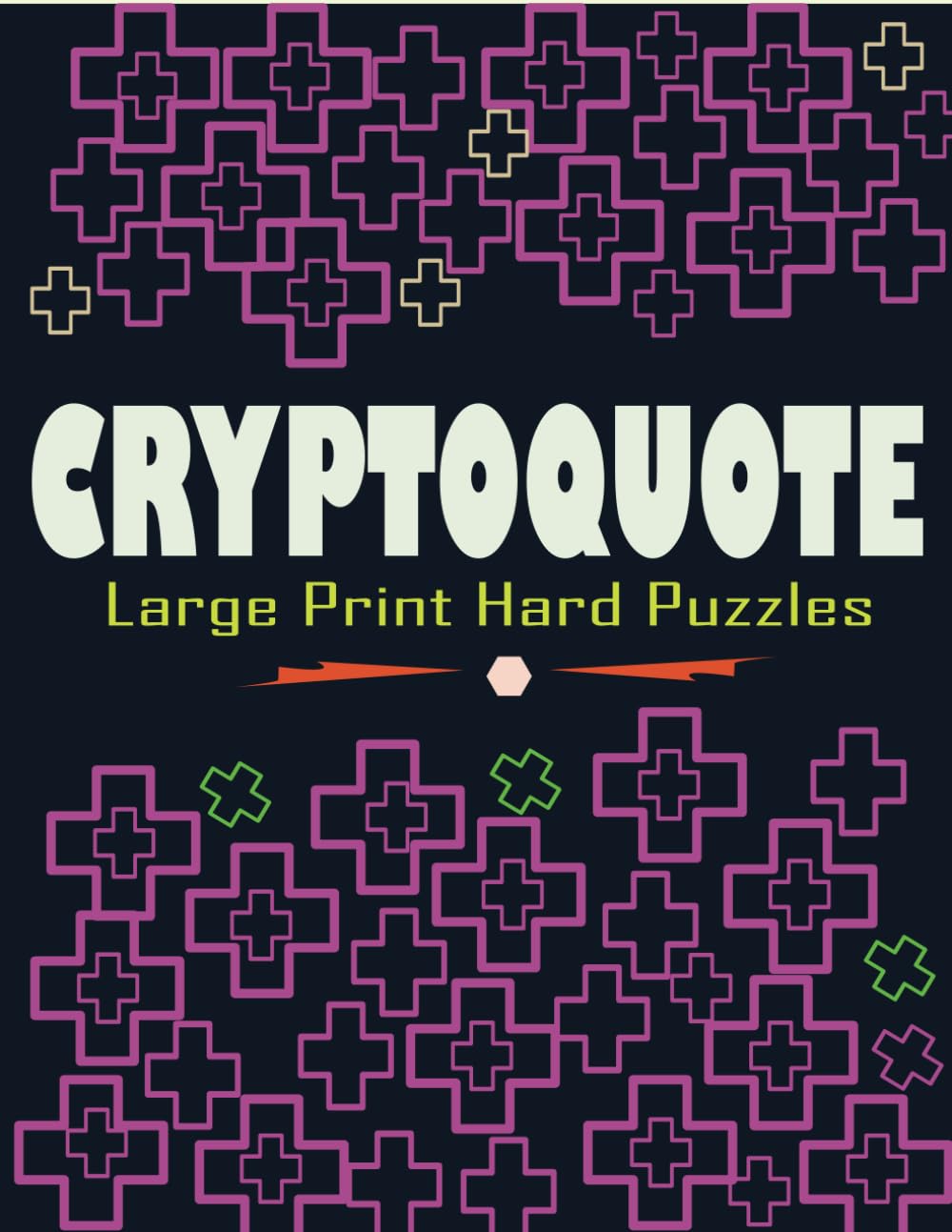Cryptoquote Large Print Hard Puzzles: Large Print Funniest and Challenging Cryptoquotes Puzzle Book
