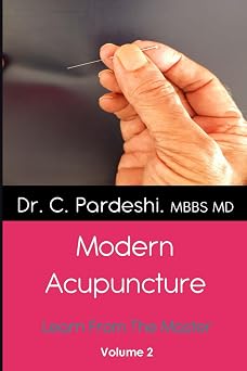 Modern Acupuncture Volume 2 Learn From The Master Modern Acupuncture, Learn From The Master