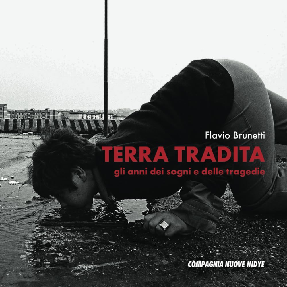 TERRA TRADITA: Gli anni dei sogni e delle tragedie Récit Émouvant