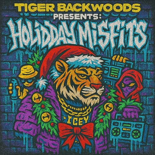 Tiger Backwoods Presents: The Holiday Misfits [Explicit]