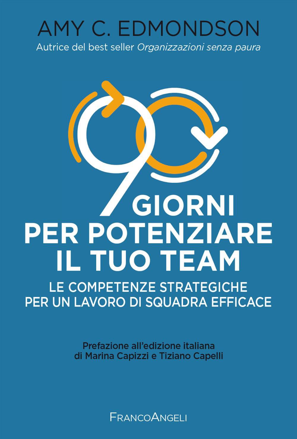 90 giorni per potenziare il tuo team. Le competenze strategiche per un lavoro di squadra efficace