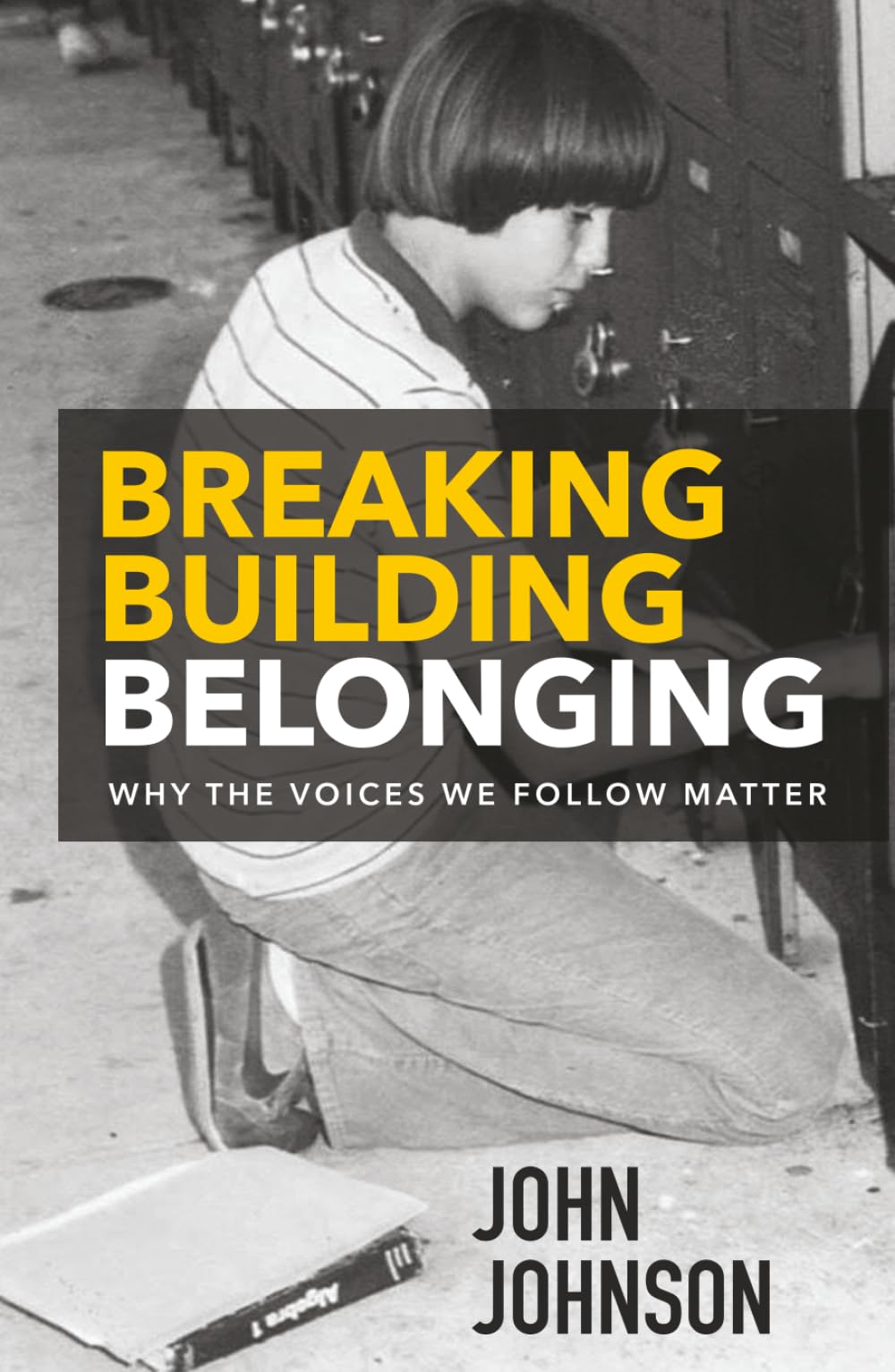 Breaking Building Belonging: Why the Voices We Follow Matter