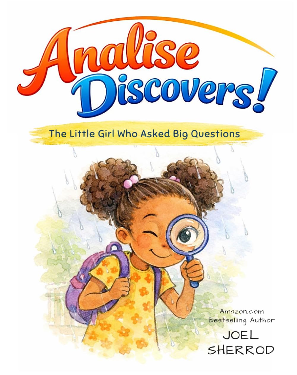 Analise Discovers!: The Little Girl Who Asked Big Questions