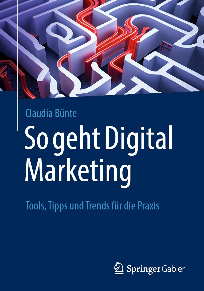 So geht Digital Marketing Brand + Buch + Tools, Tipps und Trends für die Praxis