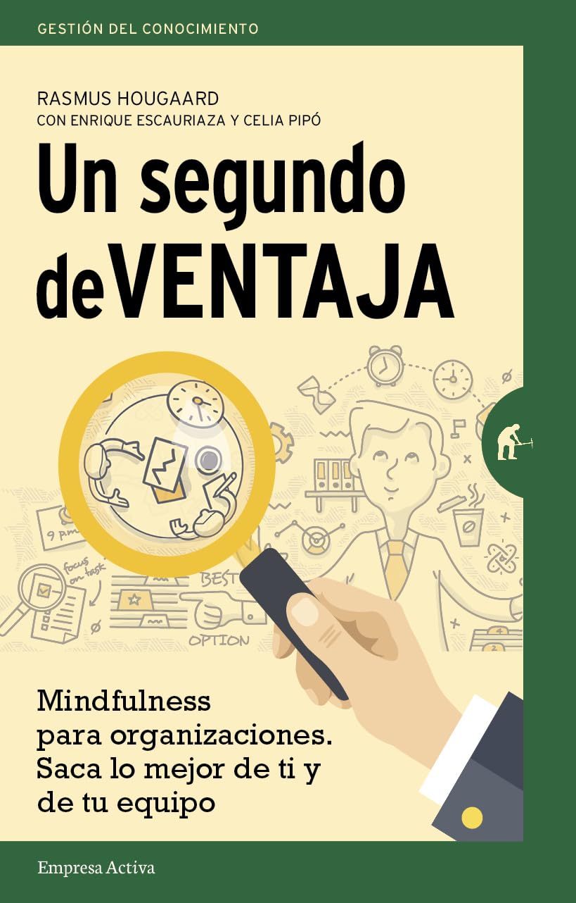 Un Segundo de Ventaja: Mindfulness práctico para profesionales sin tiempo (Gestión del conocimiento)