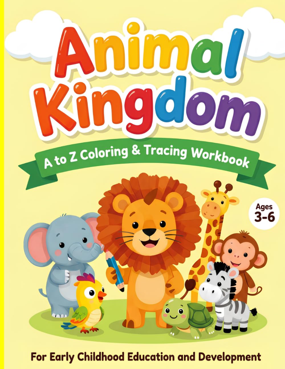 Animal Kingdom A‑Z Coloring + Tracing Workbook: 54 Pages of Alphabet Animals to Color, Trace & Learn – Fun Facts for Preschool & Kindergarten (Ages ... & Fun Facts for Preschool & Kindergarten