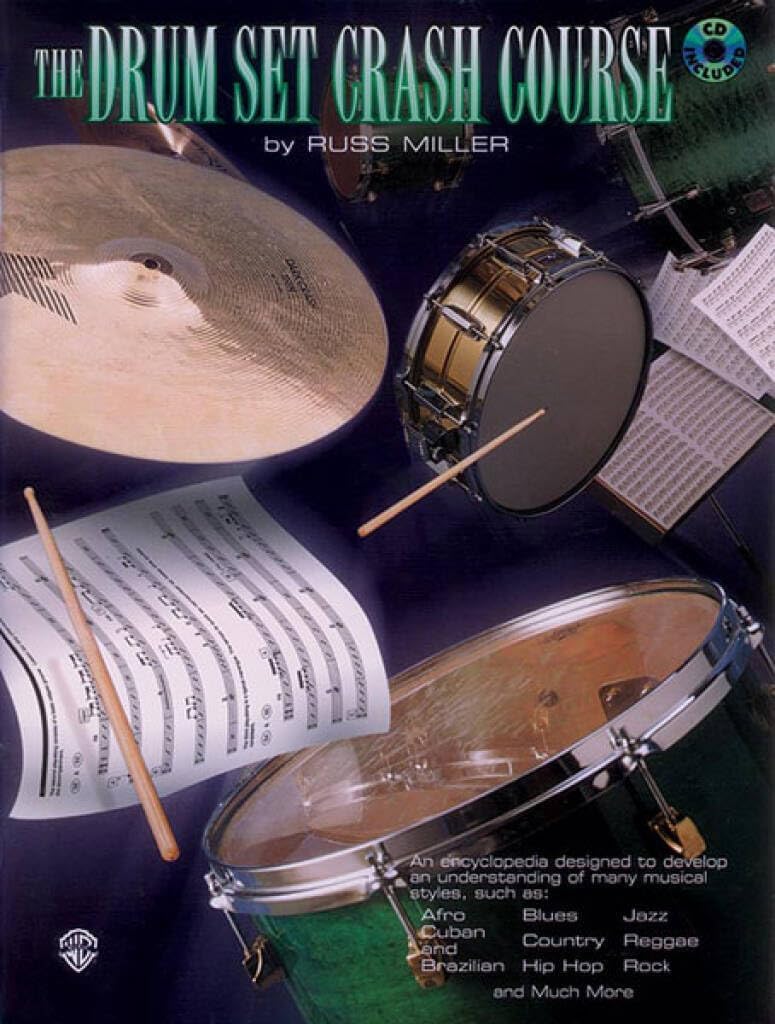 The Drum Set Crash Course: An Encyclopedia Designed to Develop an Understanding of Many Musical Styles