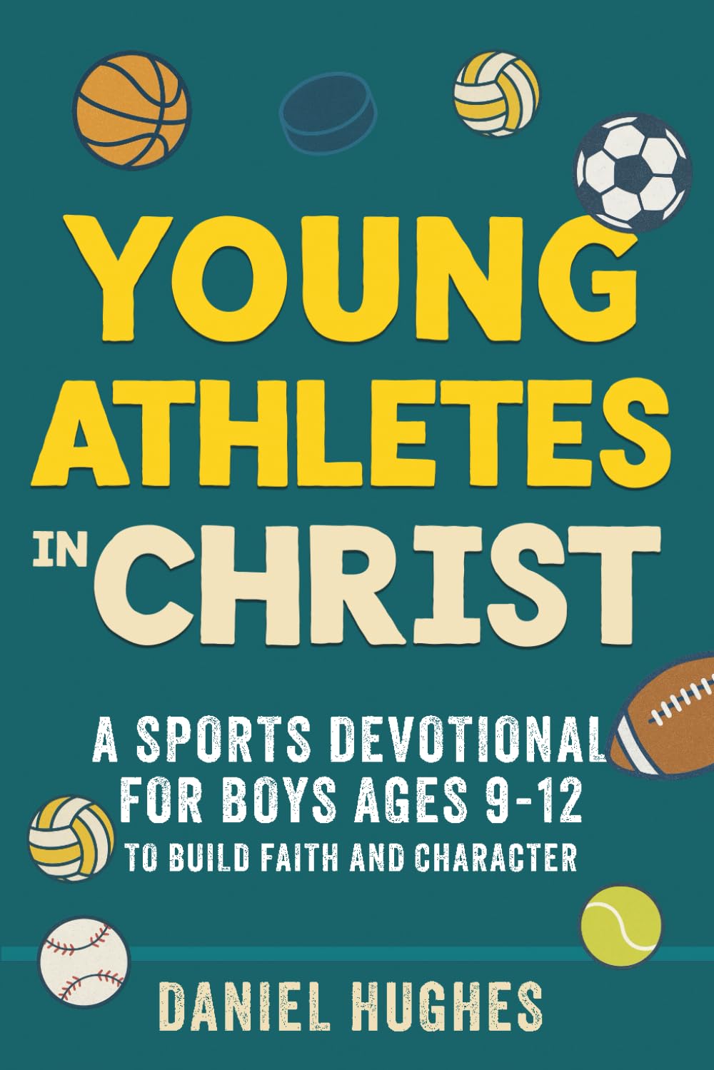Young Athletes in Christ: A Sports Devotional for Boys Ages 9-12 to Build Faith and Character      Paperback – September 30, 2025
